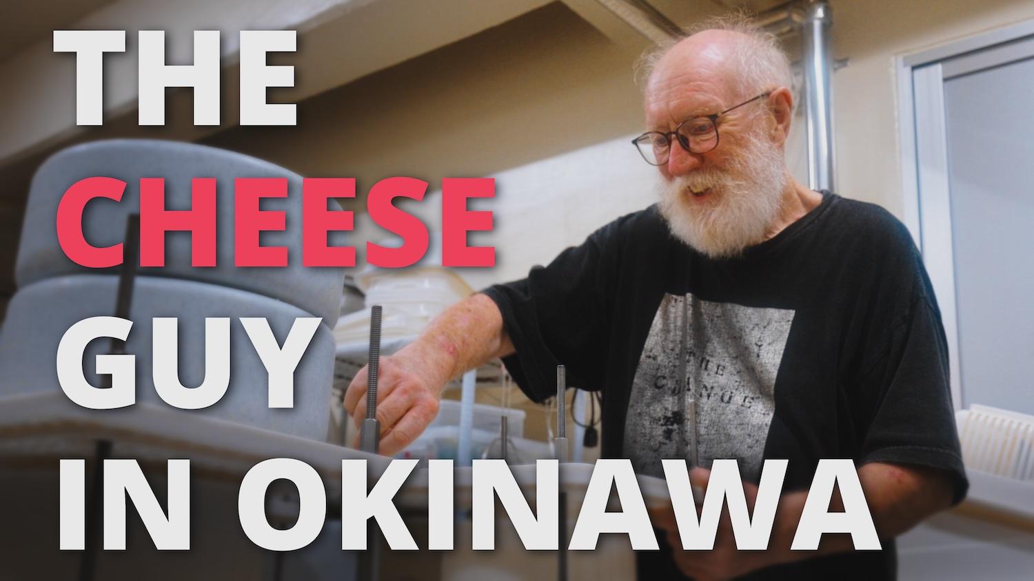 How a British Man Became Japan’s Cheese Guy in Okinawa